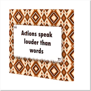 Actions speak louder than words ikat Posters and Art